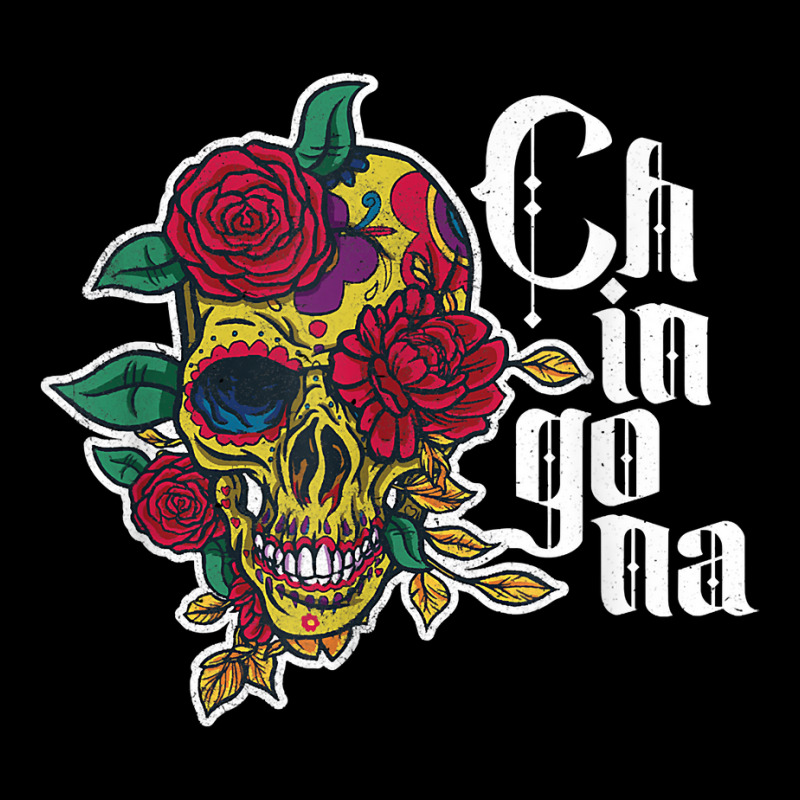 Chingona Roses Skull – Funny Mexican Woman Girl Latina T Shirt Youth Hoodie by sheritl9tl | Artistshot