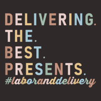 Delivering The Best Presents Xmas Labor And Delivery Nurse T Shirt Racerback Tank | Artistshot