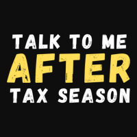 Talk To Me After Tax Season Crop Top | Artistshot