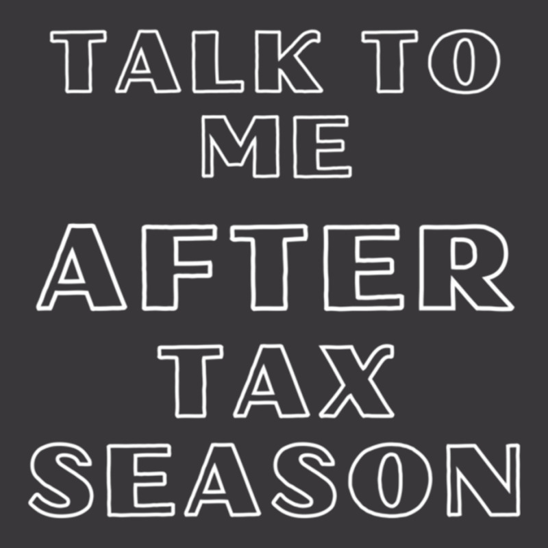 Talk To Me After Tax Season Ladies Curvy T-Shirt by MELANIENDERSON | Artistshot