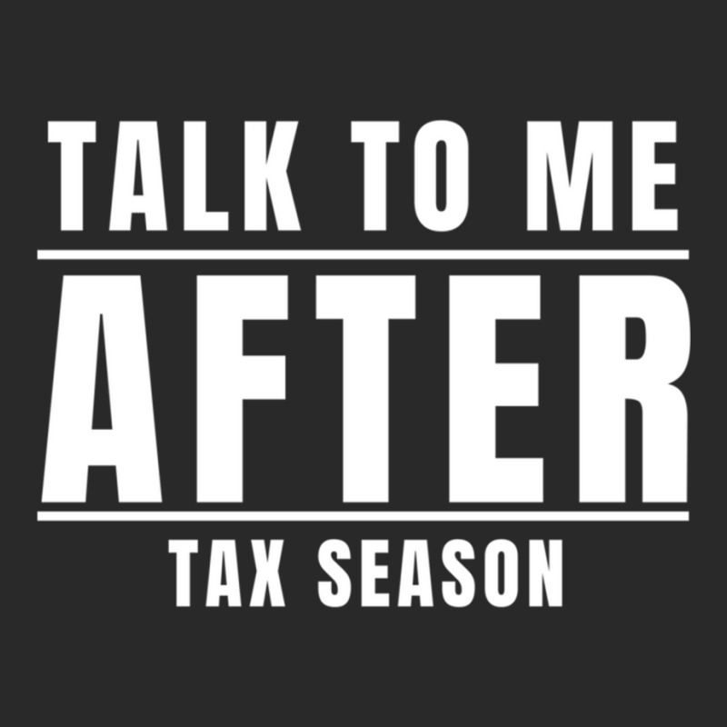 Talk To Me After Tax Season Printed hat by MELANIENDERSON | Artistshot