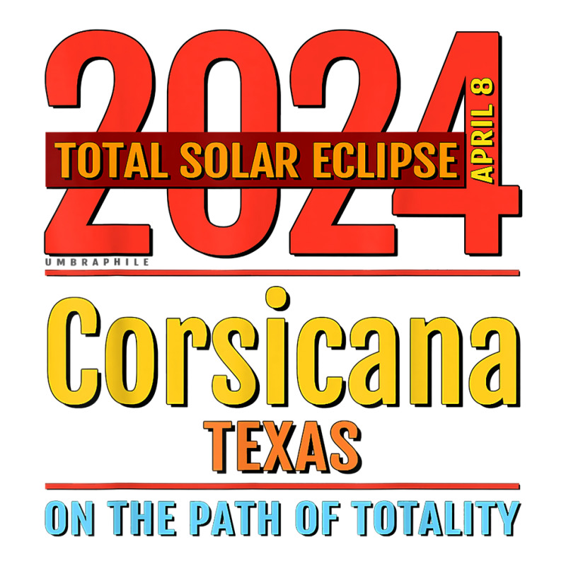 Corsicana Texas Tx Total Solar Eclipse 2024  4  T Shirt Baby Tee by cordellwerw56r | Artistshot