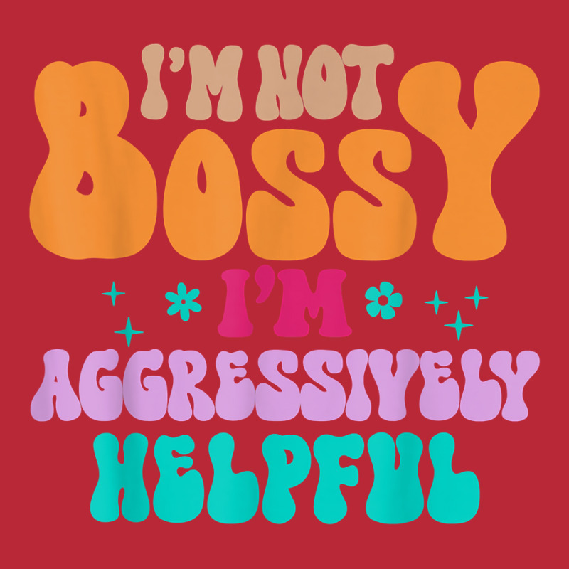 Funny I'm Not Bossy I'm Aggressively Helpful Women T Shirt Women's V-Neck T-Shirt by barrydygertkkx | Artistshot