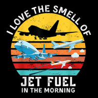 Funny Aviation I Love The Smell Of Jet Fuel In The Morning T Shirt Cropped Sweater | Artistshot