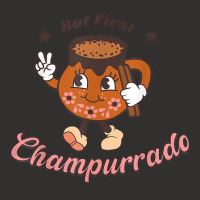 But First Champurrado Funny Mexican Holiday Christmas T Shirt Champion Hoodie | Artistshot