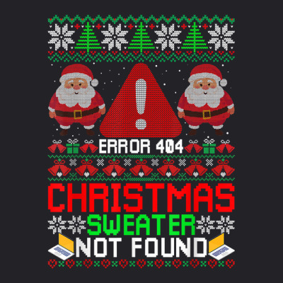 Error 404 Xmas Ugly Christmas Sweater Funny Not Found T Shirt Youth Tee Designed By Cordellwerw56r