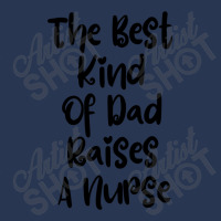 The Best Kind Of Dad Raises A Nurse Men Denim Jacket | Artistshot