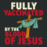 Jesus Christ Christian Fully Vaccinated By Blood Of Jesus Christian Me Women's Triblend Scoop T-shirt | Artistshot