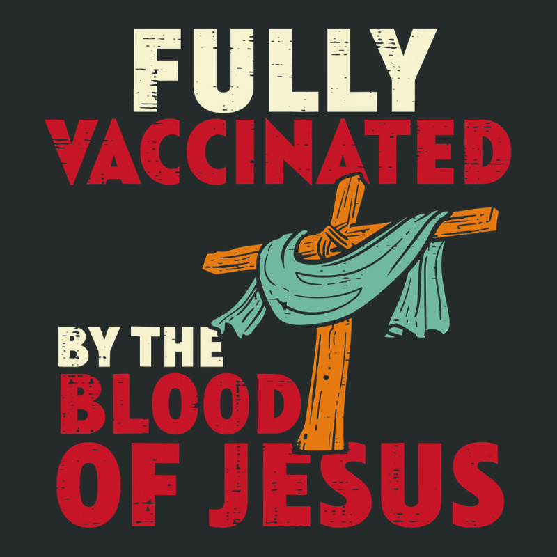 Jesus Christ Christian Fully Vaccinated By Blood Of Jesus Christian Me Women's Triblend Scoop T-shirt by SCOTTALLENZ | Artistshot