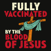 Jesus Christ Christian Fully Vaccinated By Blood Of Jesus Christian Me Scorecard Crop Tee | Artistshot