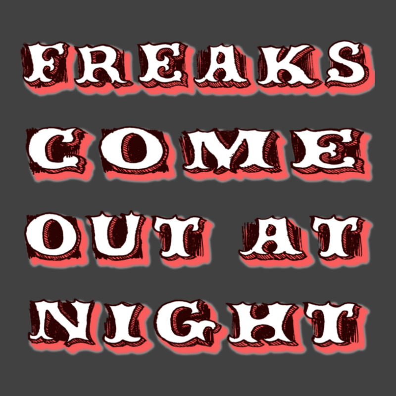 Freaks Come Out At Night 1 Vintage T-Shirt by GretchenJennie | Artistshot