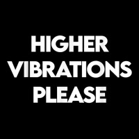 Higher Vibrations Please, High Vibrations, Good Energy Vibes T Shirt Youth Jogger | Artistshot