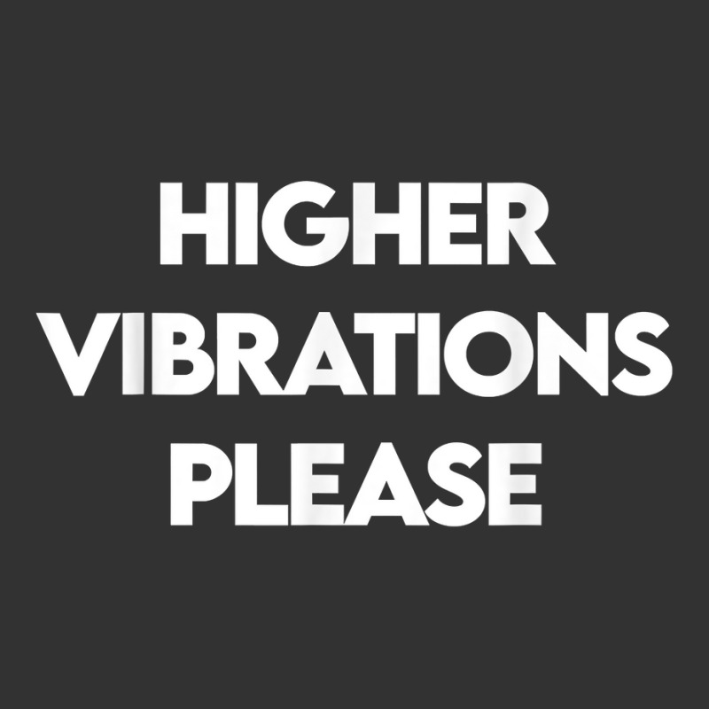 Higher Vibrations Please, High Vibrations, Good Energy Vibes T Shirt Baby Bodysuit by veroniquetour3tz | Artistshot