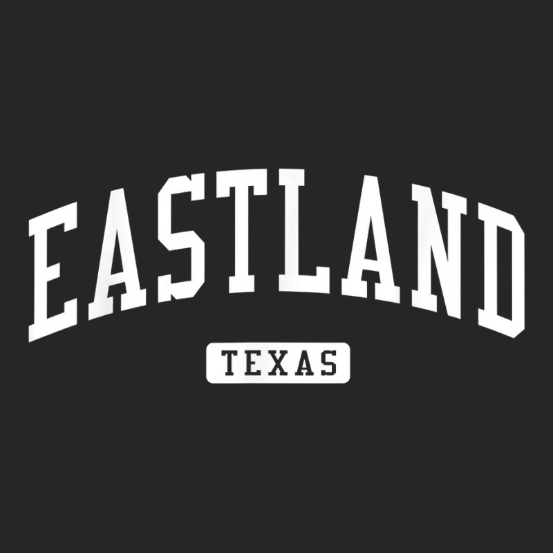 Eastland Texas Tx Vintage Athletic Sports Design T Shirt Ladies Fitted T-Shirt by darrene68stu | Artistshot