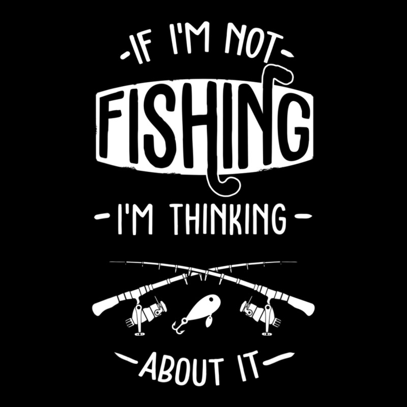 Limited Edition If I'm Not Fishing I'm Thinking About It Fisherman Fis Iphone 13 Case | Artistshot