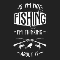 Limited Edition If I'm Not Fishing I'm Thinking About It Fisherman Fis Backpack | Artistshot