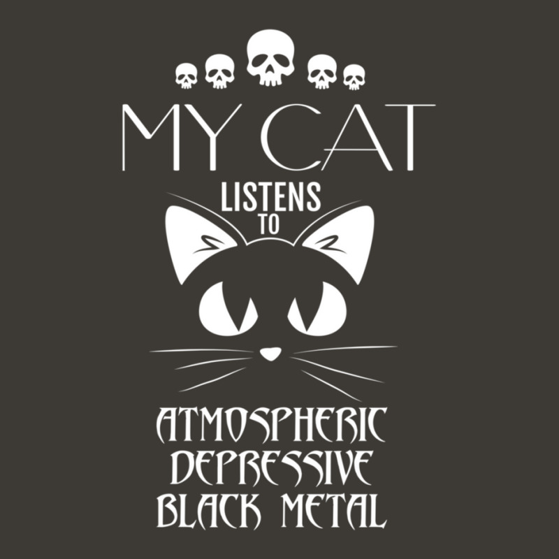 My Cat Listens To Atmospheric Depressive Black Metal Bucket Hat by MakaylaChristineSepich | Artistshot