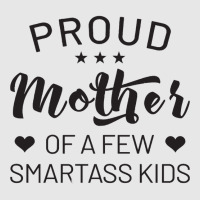 Proud Mother Of A Few Smartass Kids Hoodie & Jogger Set | Artistshot