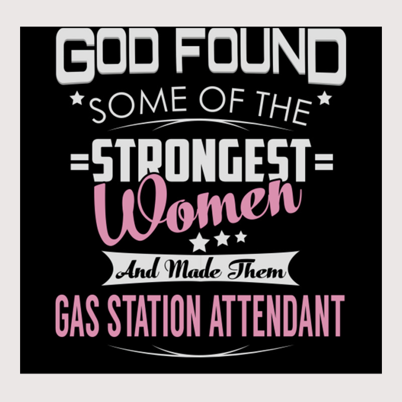 Gas Station Attendant Strongest Women Poster Green Pocket T-Shirt by wusuaamorvinc | Artistshot