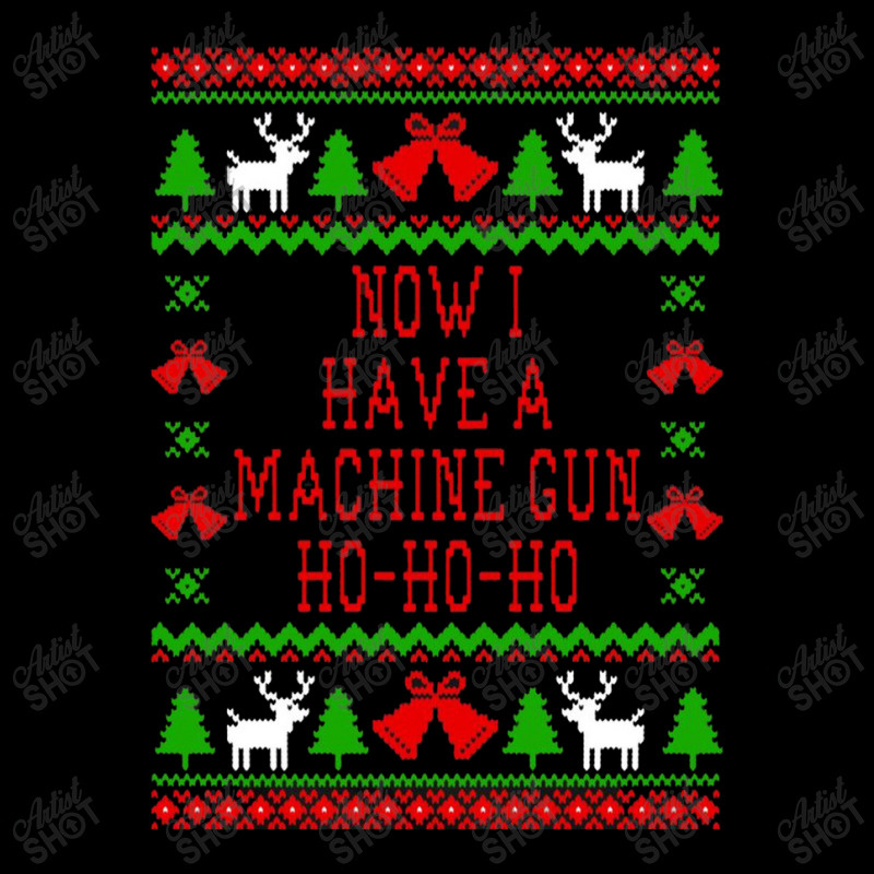 Now I Have A Machine Gun Ho Ho Ho Die Hard Quote Ugly Christmas Unisex Jogger | Artistshot