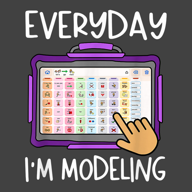 Everyday I'm Modeling Slp Aac Speech Language Pathologist T Shirt Vintage T-shirt | Artistshot