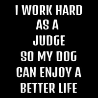 I Worked Hard As A Judge For My Dogs Lifestyle T Shirt Cropped Hoodie | Artistshot