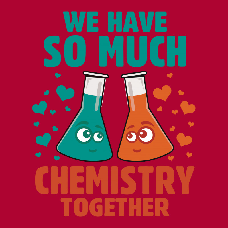 We Have So Much Chemistry Together Socks | Artistshot