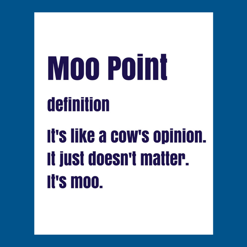 Moo Point Poster Nature Classic T-shirt by wusuaamorvinc | Artistshot