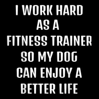 I Worked Hard As A Fitness Trainer For My Dogs Lifestyle T Shirt Graphic Youth T-shirt | Artistshot