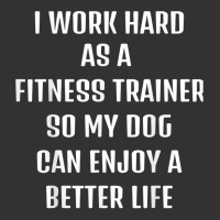 I Worked Hard As A Fitness Trainer For My Dogs Lifestyle T Shirt Baby Bodysuit | Artistshot