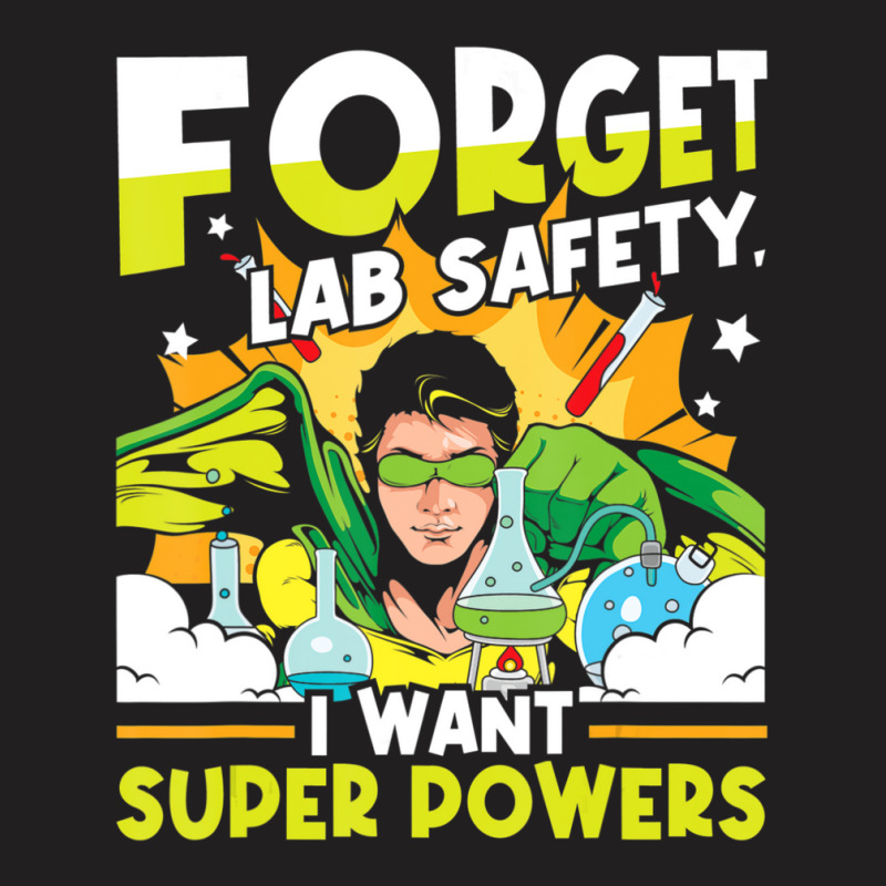 Hot Trend Forget Lab Safety Funny Chemistry Humor Science Teacher T-shirt | Artistshot