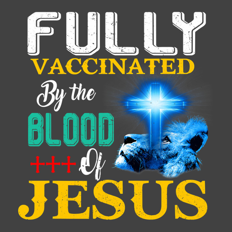 Jesus Christ Christian Jesus Fully Vaccinated By The Blood Of Jesus Sh Vintage T-Shirt by SCOTTALLENZ | Artistshot