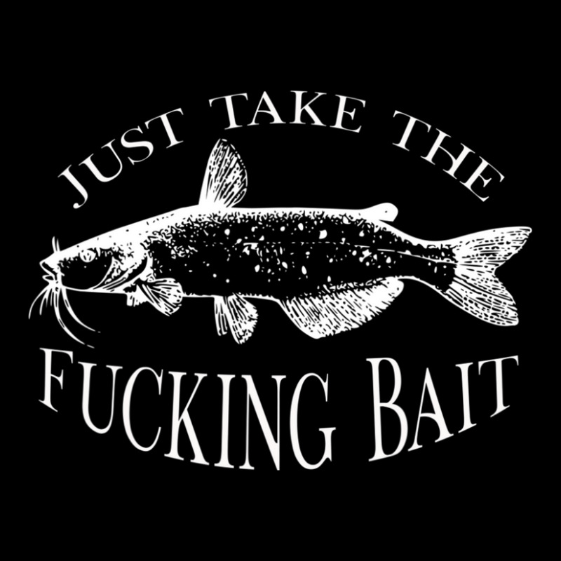 Trending Just Take Fucking Bait Catfish Art Fishermen Fishing Gear Women's V-Neck T-Shirt by Berrios Crisp | Artistshot