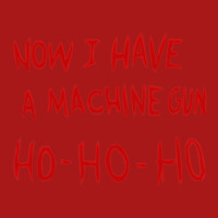 Die Hard Now I Have A Machine Gun Classic Green Funny Unisex Jogger | Artistshot