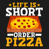 Life Is Short Order Pizza Funny Pizza Themed Party T Shirt Hoodie & Jogger Set | Artistshot