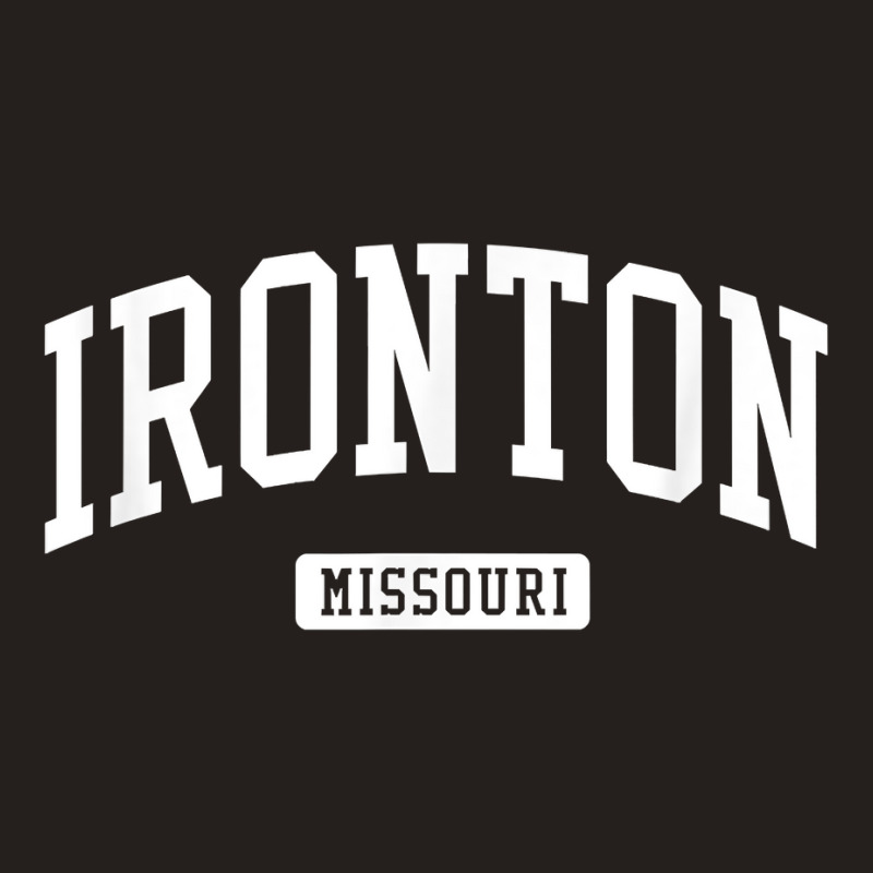 Ironton Missouri Mo Vintage Athletic Sports Design T Shirt Tank Top by sheritl9tl | Artistshot