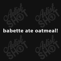 Babette Ate Oatmeal Funny Baby Beanies | Artistshot