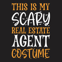 Trending This Is My Scary Real Estate Agent Costume T-shirt | Artistshot