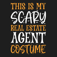 Trending This Is My Scary Real Estate Agent Costume Classic T-shirt | Artistshot