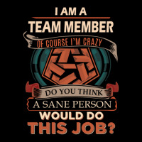 Team Member T Shirt Sane Person Job Gift Item Tee Essential Pocket T-shirt | Artistshot