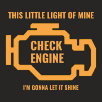 Funny Little Light Of Mine - Check Engine Light Ladies Fitted T-shirt | Artistshot