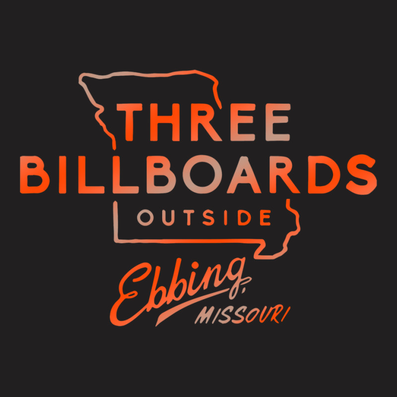 Three Billboards T-shirt | Artistshot