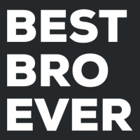 Best Bro Ever Crewneck Sweatshirt | Artistshot