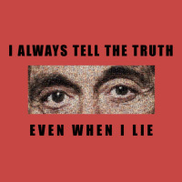 Al Pacino   Scarface  I Always Tell The Truth Even When I Lie Zipper Hoodie | Artistshot