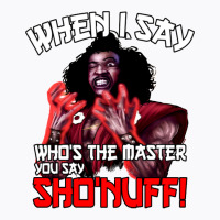 Sho Nuff Rage Who's The Master Style Japonais T-shirt | Artistshot