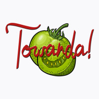 Towanda! Fried Green Tomatoes T-shirt | Artistshot