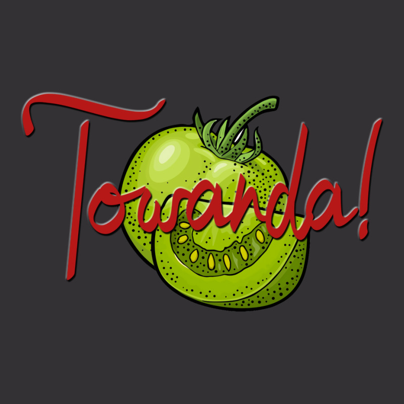 Towanda! Fried Green Tomatoes Vintage Hoodie | Artistshot