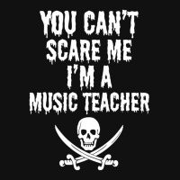 You Can't Scare Me I'm A Music Teacher - Funny Halloween Teacher Costu Graphic T-shirt | Artistshot