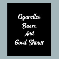 Cigarettes Beers And Good Shows Poster Gift Unisex Sherpa-lined Denim Jacket | Artistshot