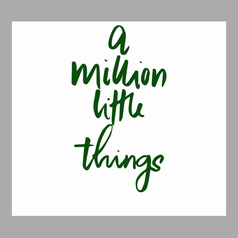 A Million Little Things Films And Quotes Poster Trending T-Shirt by pihnyadzif | Artistshot